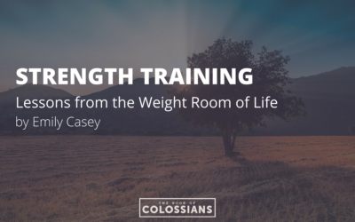 Strength Training: Lessons from the Weight Room of Life